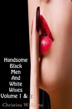 Cover Handsome Black Men And White Wives Volume 1 And Volume 2 (eBook, ePUB)