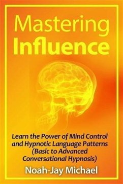 Mastering Influence (eBook, ePUB) - Michael, Noah-Jay