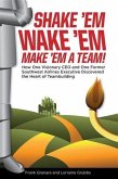 Shake 'em, Wake 'em, Make 'em A Team! (eBook, ePUB)