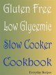 Gluten Free Low Glycemic Slow Cooker... - Bild 1