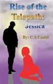 Rise Of The Telepath: Jessica (eBook, ePUB) Rise Of The Telepath: Jessica (eBook, ePUB)