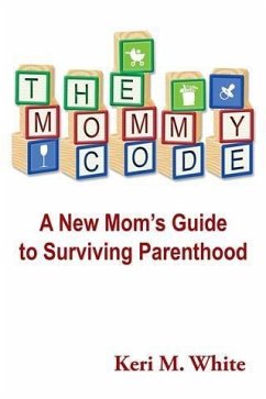 Mommy Code (eBook, ePUB) - White, Keri M.