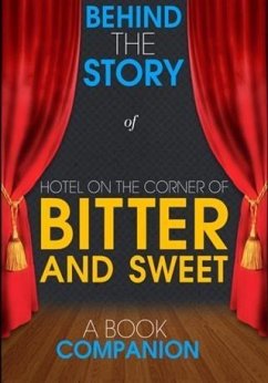 Hotel on the Corner of Bitter and Sweet - Behind the Story (eBook, ePUB) - Garrard, Hannah