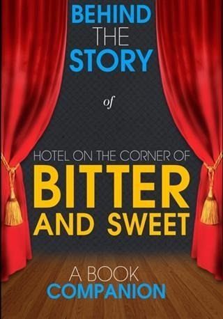 Hotel on the Corner of Bitter and Sweet - Behind the Story (eBook, ePUB)