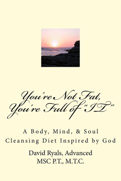 Cover &quote;You're Not Fat, You're Full of &quote;IT&quote; (eBook, ePUB)