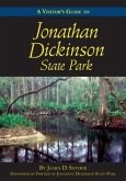 Visitor's Guide to Jonathan Dickinson State Park (eBook, ePUB) Visitor's Guide to Jonathan Dickinson State Park (eBook, ePUB)