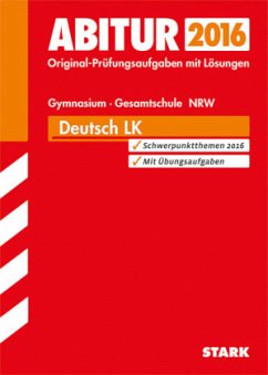 Deutsch, Leistungskurs Gymnasium / Gesamtschule Nordrhein-Westfalen / Abitur 2015