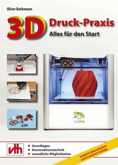 3D-Druck-Praxis - Bothmann, Oliver