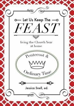 Let Us Keep The Feast (eBook, ePUB) - Snell, Jessica