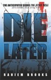 Die Later (eBook, ePUB) Die Later (eBook, ePUB)