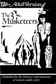 The Adult Version of The Three Musketeers (eBook, ePUB)