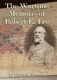 Wartime Memoirs of Robert E. Lee (eBook, ePUB)