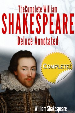 The Complete Works of William Shakespeare Deluxe Annotated (eBook, ePUB) - Shakespeare, William