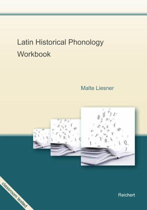 Latin Historical Phonology Workbook Latin Historical Phonology Workbook