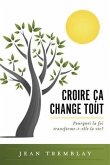 Croire ca change tout (eBook, ePUB)