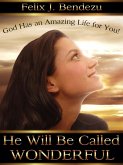 He Will Be Called Wonderful (eBook, ePUB) He Will Be Called Wonderful (eBook, ePUB)