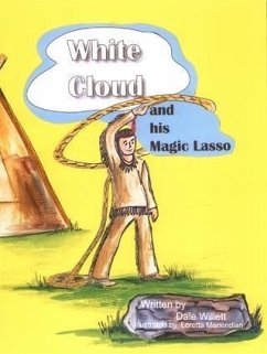 White Cloud and His Magic Lasso (eBook, ePUB) - Willett, Dale