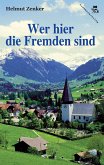 Wer hier die Fremden sind (eBook, ePUB)