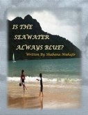 Is the Seawater Always Blue? (eBook, ePUB) Is the Seawater Always Blue? (eBook, ePUB)