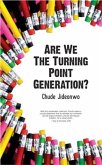 Are We The Turning Point Generation? (eBook, ePUB)