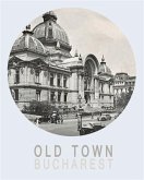 Old Town Bucharest (eBook, ePUB)