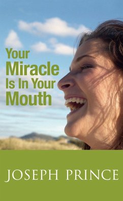 Your Miracle Is In Your Mouth (eBook, ePUB) - Prince, Joseph