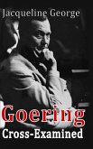 Goering Cross-Examined (eBook, ePUB)