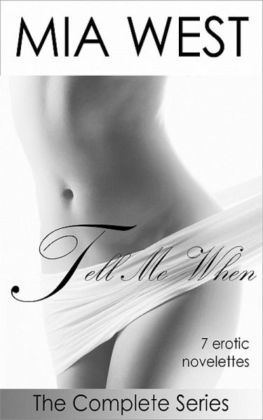 Tell Me When Series Box Set #1-7 (eBook, ePUB) Tell Me When Series Box Set #1-7 (eBook, ePUB)