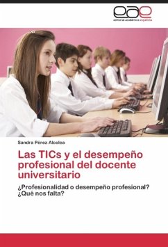 Las TICs y el desempeño profesional del docente universitario