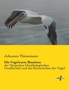 Die Vogelwarte Rossitten - Thienemann, Johannes