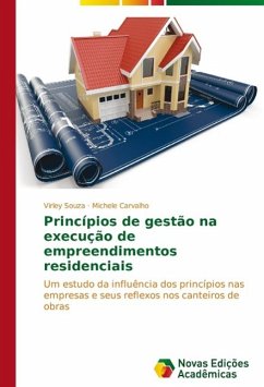 Princípios de gestão na execução de empreendimentos residenciais - Souza, Virley;Carvalho, Michele