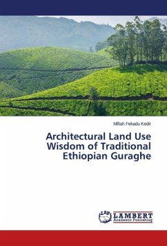 Architectural Land Use Wisdom of Traditional Ethiopian Guraghe
