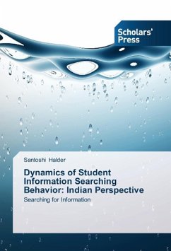 Dynamics of Student Information Searching Behavior: Indian Perspective - Halder, Santoshi