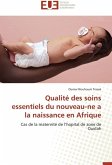Qualité des soins essentiels du nouveau-ne a la naissance en Afrique