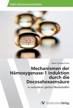 Mechanismen der Hämoxygenase-1 Induktion durch die Docosahexaensäure - Frisch, Marie-Therese
