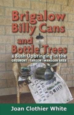 Brigalow Billy Cans and Bottle Trees (eBook, ePUB) - White, Joan Clothier