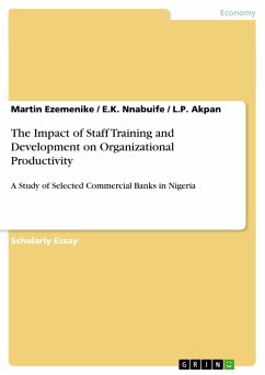 The Impact of Staff Training and Development on Organizational Productivity - Akpan, L. P.;Ezemenike, Martin;Nnabuife, E. K.