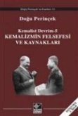 Kemalizmin Felsefesi ve Kaynaklari
