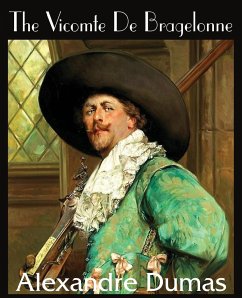 The Vicomte de Bragelonne - Dumas, Alexandre