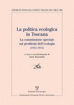 Cover La politica ecologica in Toscana. La commissione speciale sui problemi dell'ecologia (1972-1975)