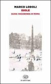 Isole. Guida vagabonda di Roma Isole. Guida vagabonda di Roma