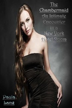 Cover Chambermaid An Intimate Encounter in a New York Hotel Room (eBook, ePUB)