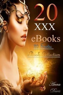 20 XXX eBooks: 20 Erotic eBook Collection (eBook, ePUB) - Davis, Anna