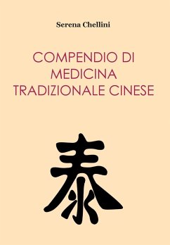 Compendio di medicina tradizionale cinese - Chellini, Serena