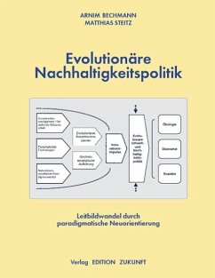 Evolutionäre Nachhaltigkeitspolitik - Bechmann, Arnim; Steitz, Matthias