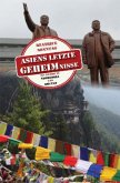 Asiens letzte Geheimnisse