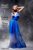 Stop! I Love You (eBook, ePUB)