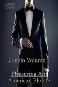 Cover Gigolo Volume 1 Pleasuring An American Blonde (eBook, ePUB)