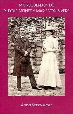 Mis recuerdos de Rudolf Steiner y Marie Von Sivers - Samweber, Anna