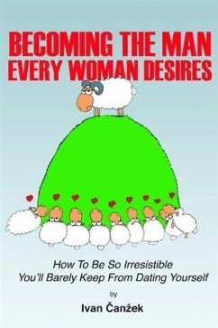 Cover How to Become the Man Every Woman Desires (eBook, ePUB)